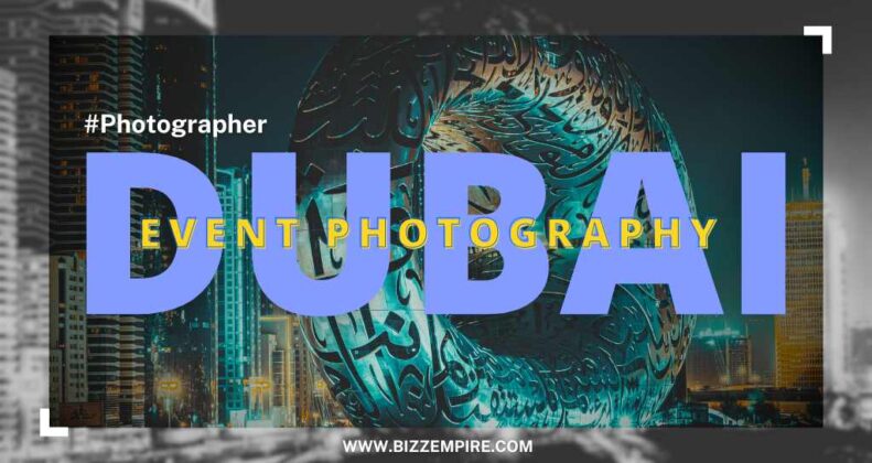 Dubai Photographer, Event Videographer Dubai